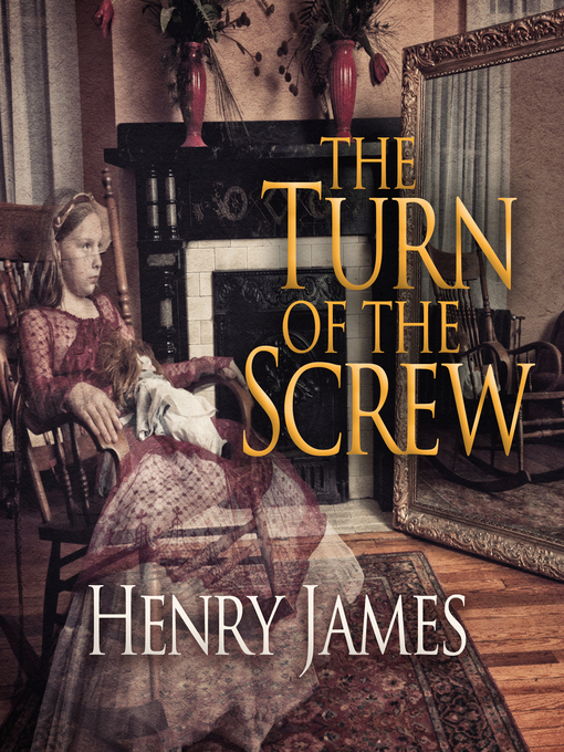 Title details for The Turn of the Screw by Henry James - Available